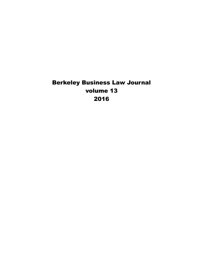 handle is hein.journals/berkbusj13 and id is 1 raw text is: Berkeley Business Law Journal         volume 13            2016