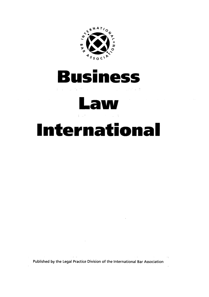 handle is hein.journals/blawintnl12 and id is 1 raw text is: 4SS 0 OBusminessLawInternationalPublished by the Legal Practice Division of the International Bar Association