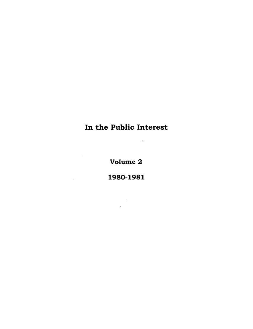 handle is hein.journals/bufpij2 and id is 1 raw text is: In the Public Interest
Volume 2
1980-1981


