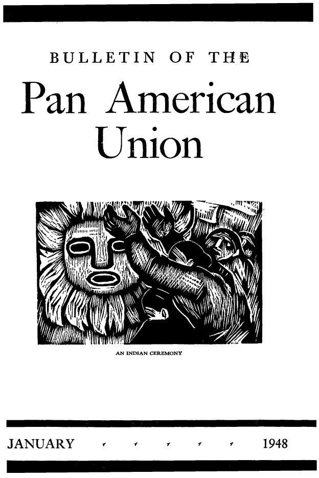 handle is hein.journals/bulpnamu82 and id is 1 raw text is: 
BULLETIN  OF THE


Pan


American


Union


AN INDIAN CEREMONY


JANUARY   f  y  f f  1948


