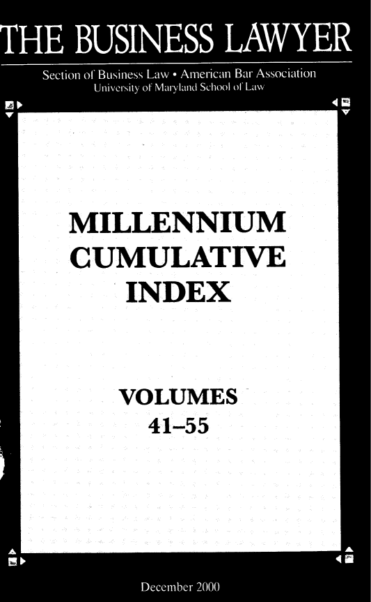 handle is hein.journals/busl312 and id is 1 raw text is: MILLENNIUMCUMULATIVE   INDEX   VOLUMES   41-55