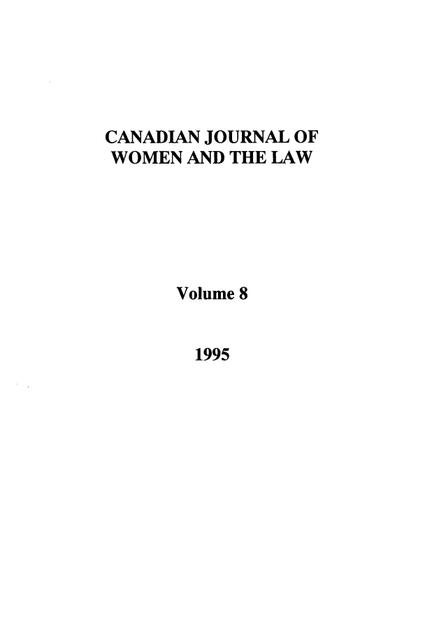 handle is hein.journals/cajwol8 and id is 1 raw text is: CANADIAN JOURNAL OF
WOMEN AND THE LAW
Volume 8
1995


