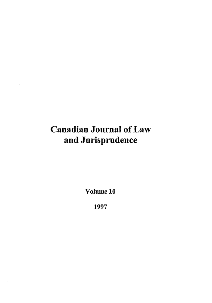 handle is hein.journals/caljp10 and id is 1 raw text is: Canadian Journal of Lawand JurisprudenceVolume 101997