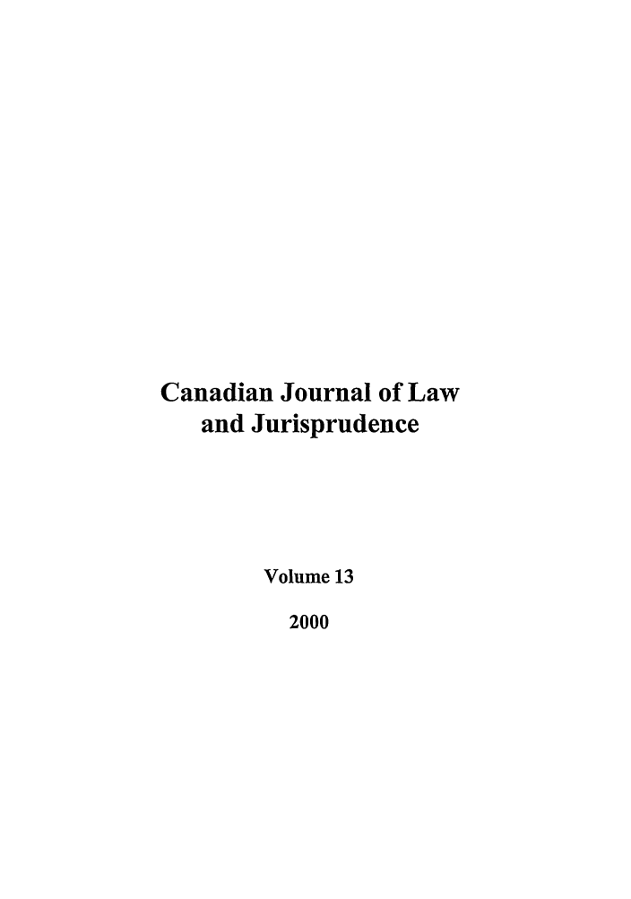 handle is hein.journals/caljp13 and id is 1 raw text is: Canadian Journal of Lawand JurisprudenceVolume 132000