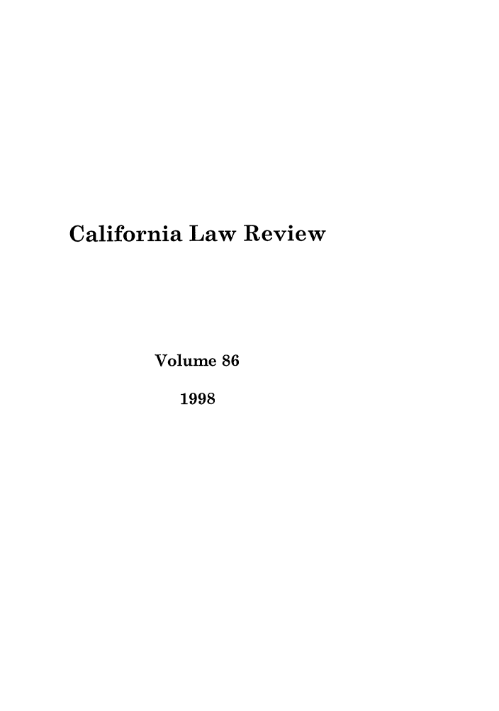 handle is hein.journals/calr86 and id is 1 raw text is: California Law ReviewVolume 861998
