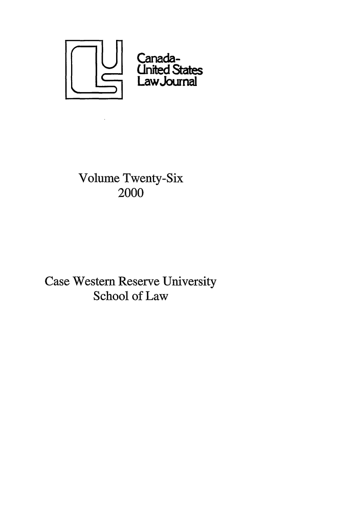handle is hein.journals/canusa26 and id is 1 raw text is: Unted States
LawJournal
Volume Twenty-Six
2000
Case Western Reserve University
School of Law


