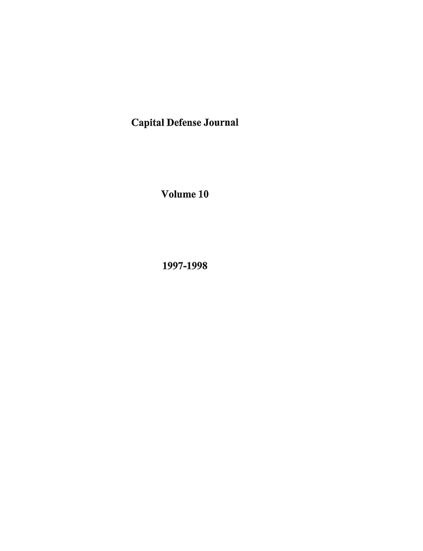 handle is hein.journals/capdj10 and id is 1 raw text is: Capital Defense JournalVolume 101997-1998
