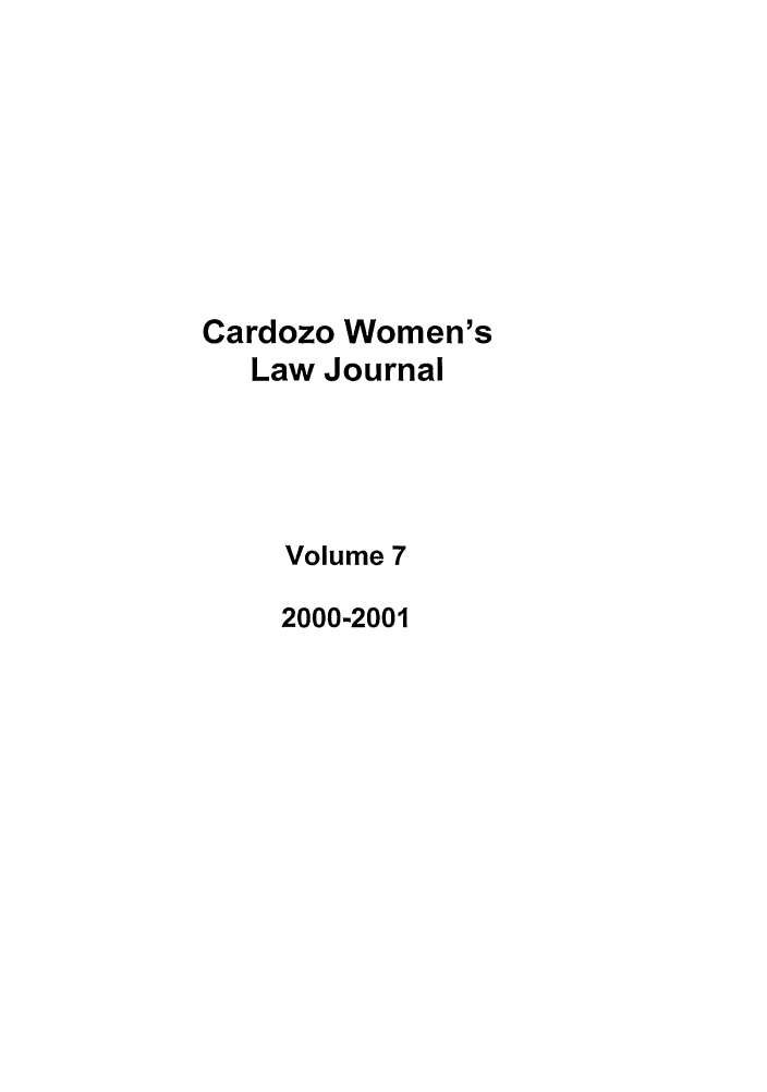 handle is hein.journals/cardw7 and id is 1 raw text is: Cardozo Women'sLaw JournalVolume 72000-2001