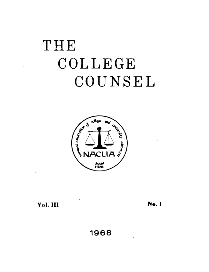 handle is hein.journals/cegesel3 and id is 1 raw text is: THE
COLLEGE
COUNSEL

Vol. III

No. I

1968


