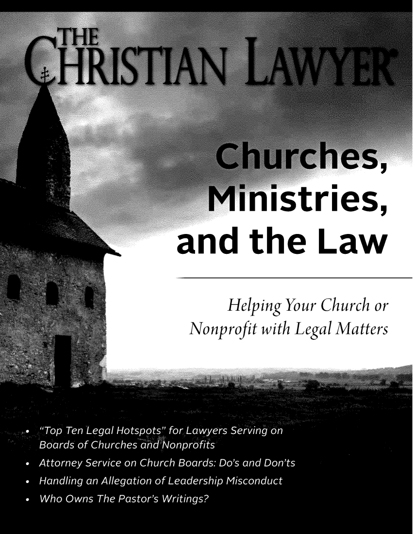handle is hein.journals/chrilwy11 and id is 1 raw text is:    M  inistries,and the Law     Helping Your Church or Nonprofit with Legal Matters