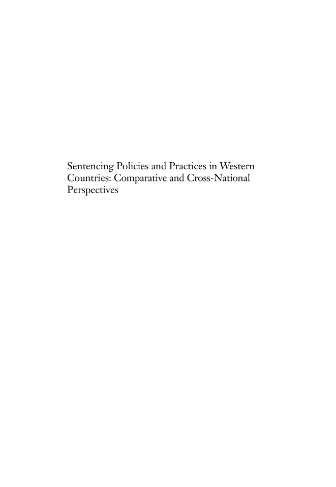 handle is hein.journals/cjrr45 and id is 1 raw text is: Sentencing Policies and Practices in WesternCountries: Comparative and Cross-NationalPerspectives