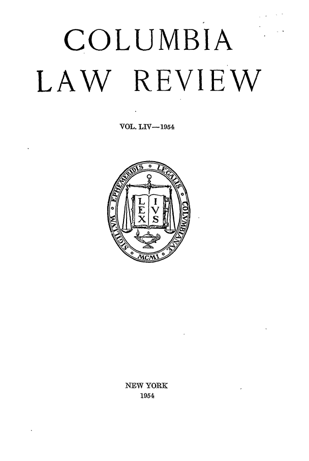 handle is hein.journals/clr54 and id is 1 raw text is: COLUMBIALAW REVIEWVOL. LIV-1954NEW YORK1954