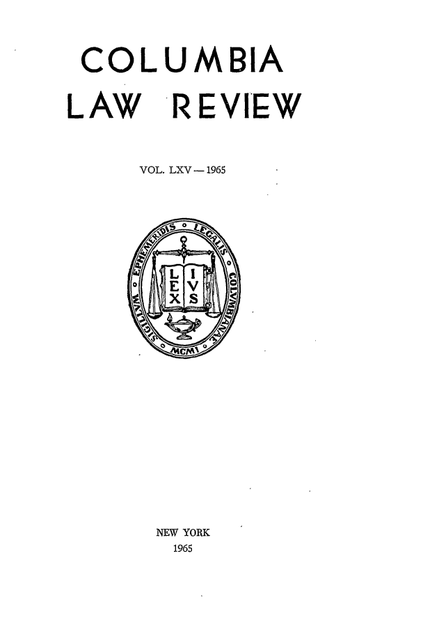 handle is hein.journals/clr65 and id is 1 raw text is: COLUMBIALAW R E-VIEWVOL. LXV - 1965NEW YORK1965