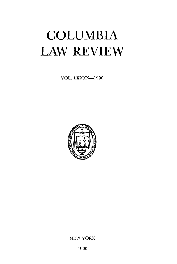 handle is hein.journals/clr90 and id is 1 raw text is: COLUMBIALAW REVIEWVOL. LXXXX-1990NEW YORK1990