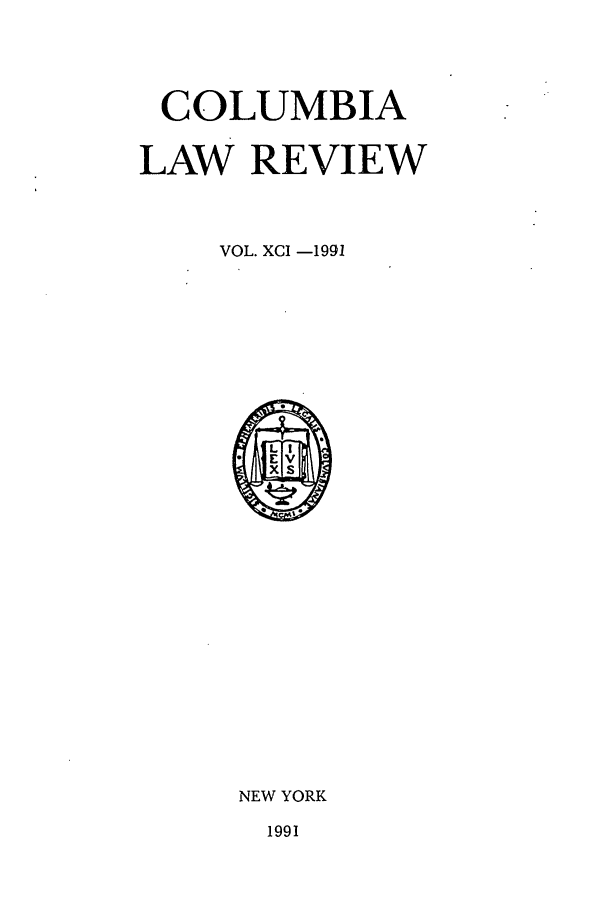 handle is hein.journals/clr91 and id is 1 raw text is: COLUMBIALAW REVIEWVOL. XCI -1991NEW YORK1991