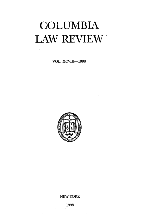 handle is hein.journals/clr98 and id is 1 raw text is: COLUMBIALAW REVIEWVOL. XCVIII-1998NEW YORK1998