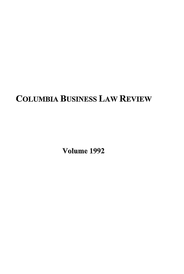 handle is hein.journals/colb1992 and id is 1 raw text is: COLUMBIA BusINEss LAW REVIEWVolume 1992