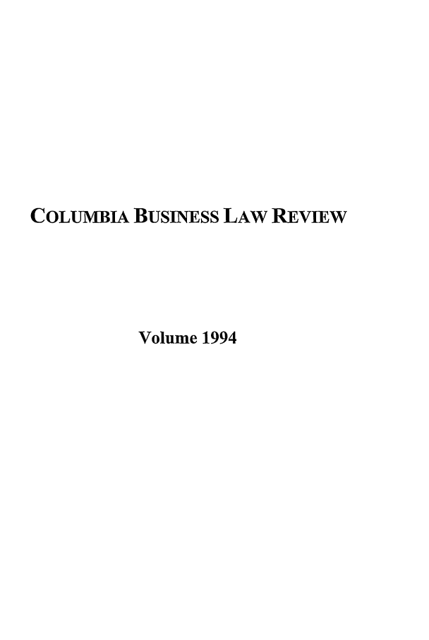 handle is hein.journals/colb1994 and id is 1 raw text is: COLUMBIA BusINEss LAW REVIEWVolume 1994