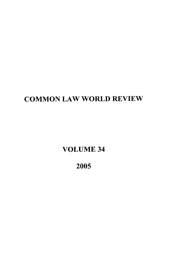 handle is hein.journals/comlwr34 and id is 1 raw text is: COMMON LAW WORLD REVIEW
VOLUME 34
2005


