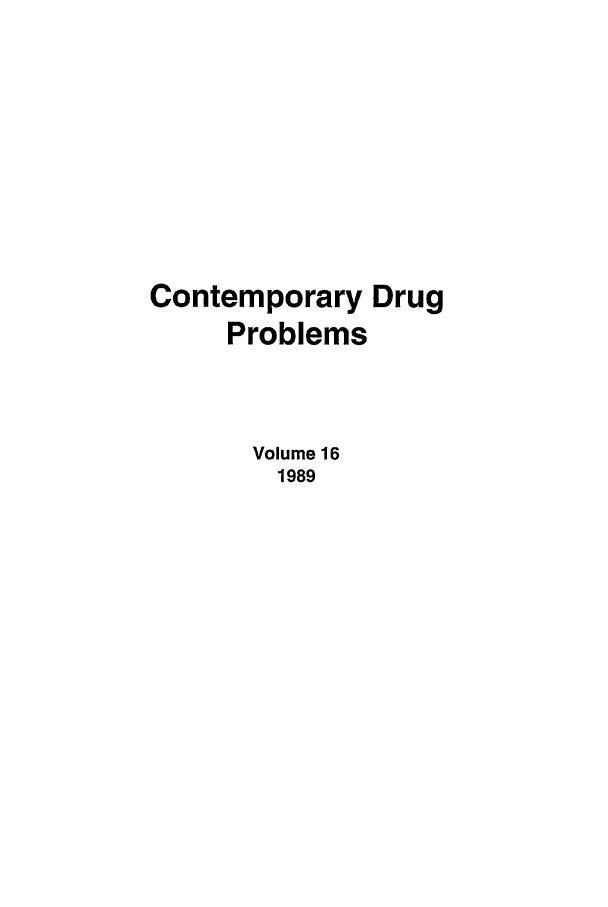 handle is hein.journals/condp16 and id is 1 raw text is: Contemporary DrugProblemsVolume 161989