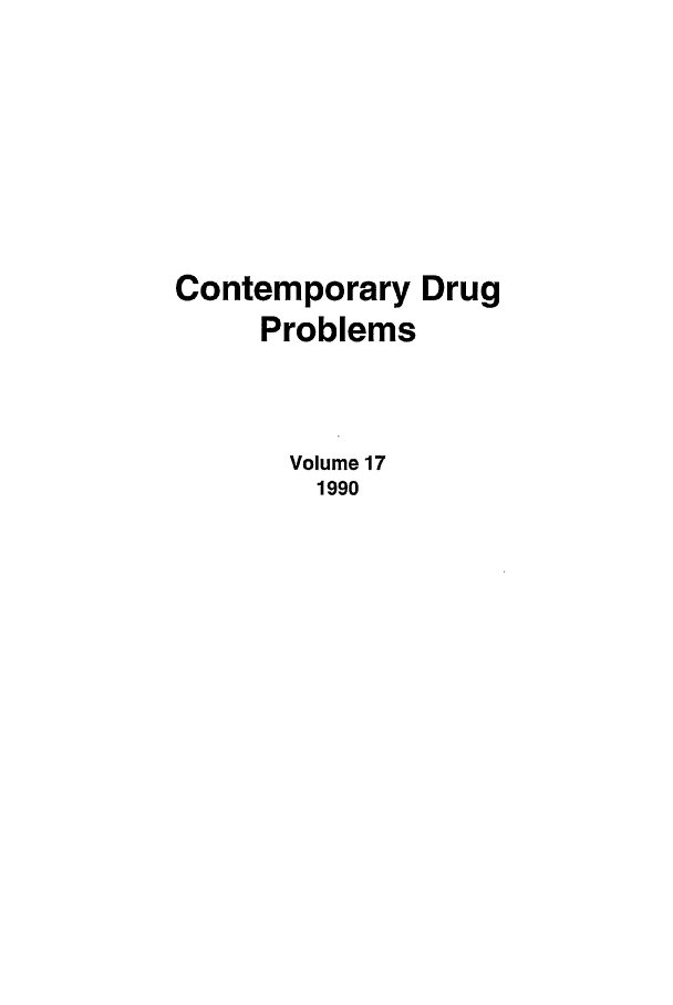 handle is hein.journals/condp17 and id is 1 raw text is: Contemporary DrugProblemsVolume 171990