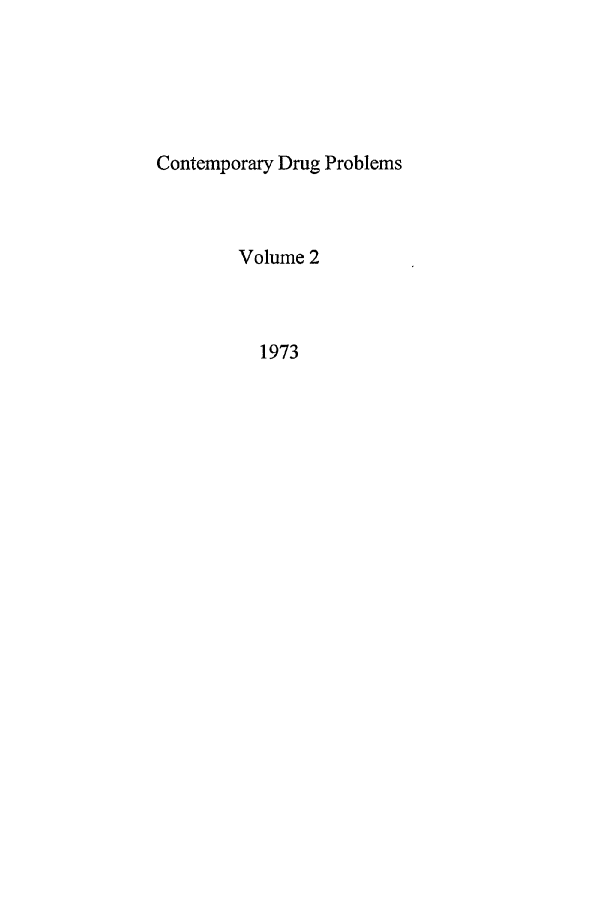 handle is hein.journals/condp2 and id is 1 raw text is: Contemporary Drug ProblemsVolume 21973
