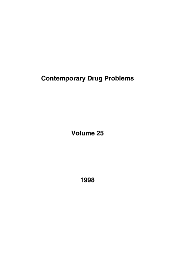 handle is hein.journals/condp25 and id is 1 raw text is: Contemporary Drug ProblemsVolume 251998