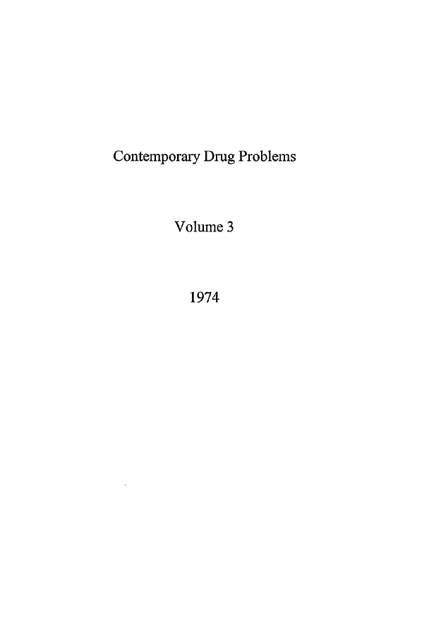 handle is hein.journals/condp3 and id is 1 raw text is: Contemporary Drug ProblemsVolume 31974