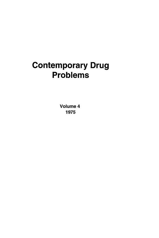 handle is hein.journals/condp4 and id is 1 raw text is: Contemporary DrugProblemsVolume 41975