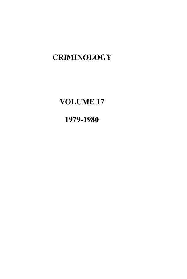 handle is hein.journals/crim17 and id is 1 raw text is: CRIMINOLOGYVOLUME 171979-1980