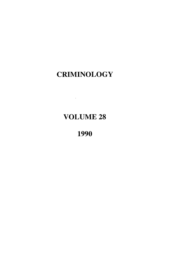handle is hein.journals/crim28 and id is 1 raw text is: CRIMINOLOGYVOLUME 281990