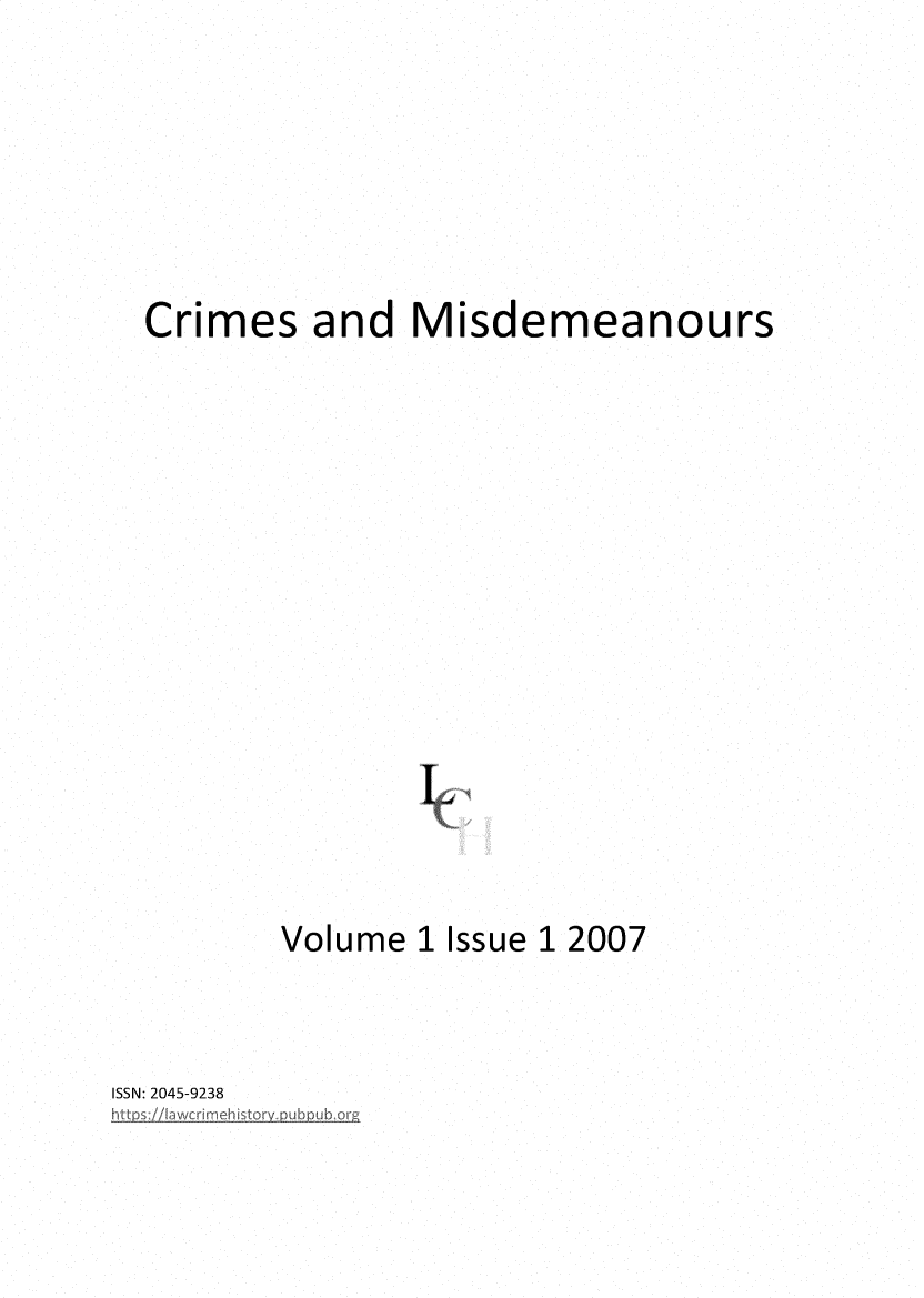 handle is hein.journals/csadmsm1 and id is 1 raw text is: Crimes and MisdemeanoursVolume 1 Issue 1 2007ISSN: 2045-9238