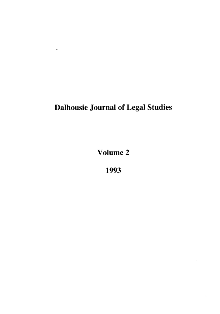 handle is hein.journals/dalhou2 and id is 1 raw text is: Dalhousie Journal of Legal StudiesVolume 21993