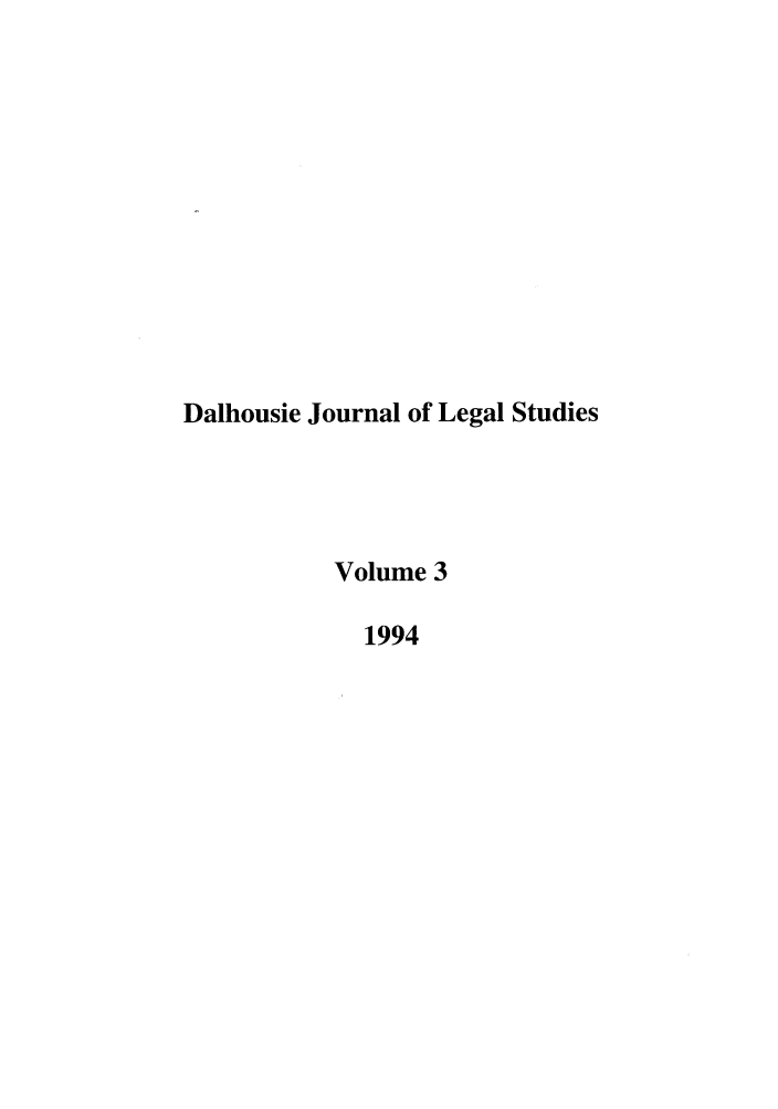 handle is hein.journals/dalhou3 and id is 1 raw text is: Dalhousie Journal of Legal StudiesVolume 31994