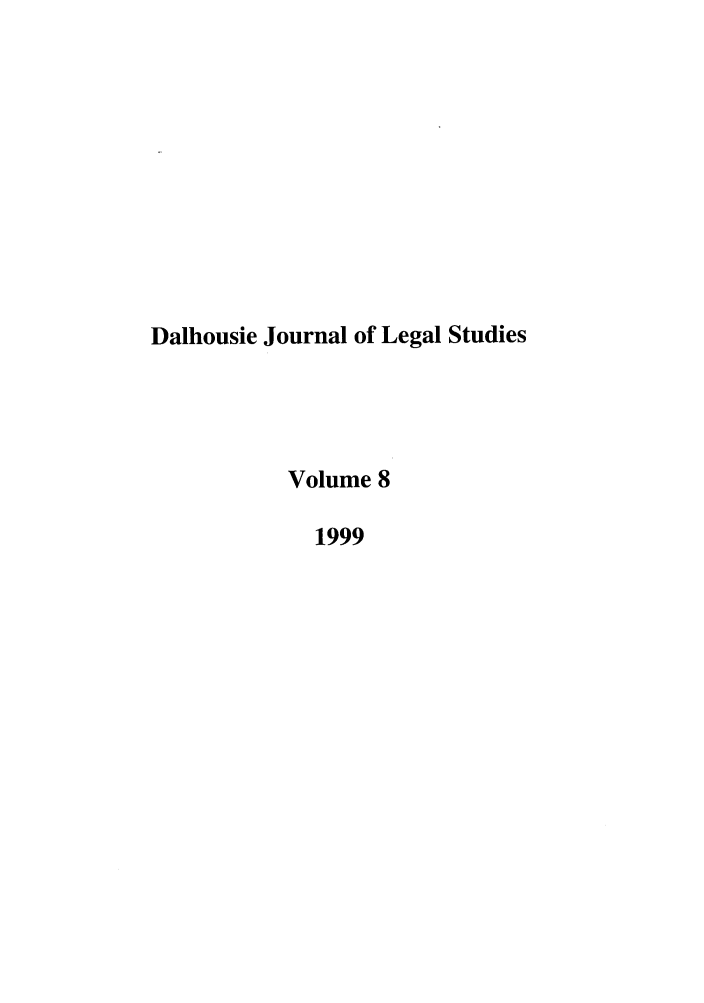 handle is hein.journals/dalhou8 and id is 1 raw text is: Dalhousie Journal of Legal StudiesVolume 81999