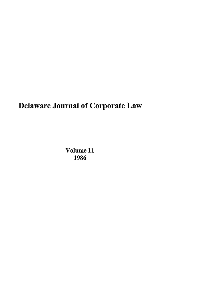 handle is hein.journals/decor11 and id is 1 raw text is: Delaware Journal of Corporate Law
Volume 11
1986


