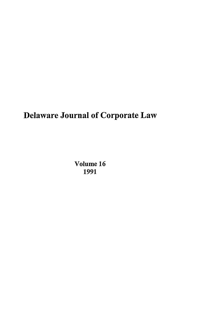 handle is hein.journals/decor16 and id is 1 raw text is: Delaware Journal of Corporate Law
Volume 16
1991


