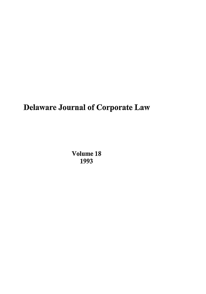 handle is hein.journals/decor18 and id is 1 raw text is: Delaware Journal of Corporate Law
Volume 18
1993


