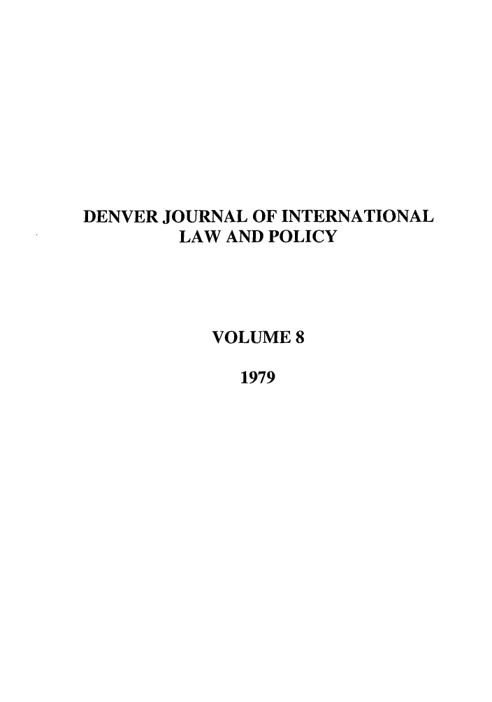 handle is hein.journals/denilp8 and id is 1 raw text is: DENVER JOURNAL OF INTERNATIONALLAW AND POLICYVOLUME 81979