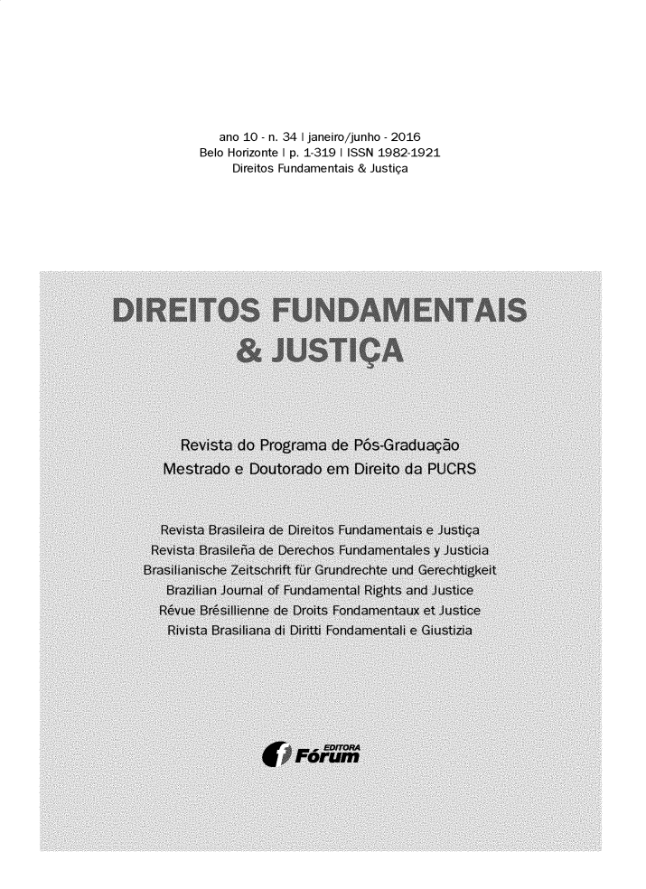 handle is hein.journals/direfnj34 and id is 1 raw text is:    ano 10 - n. 34 I janeiro/junho - 2016Belo Horizonte I p. 1-319 I ISSN 1982-1921      Direitos Fundamentais & Justiga