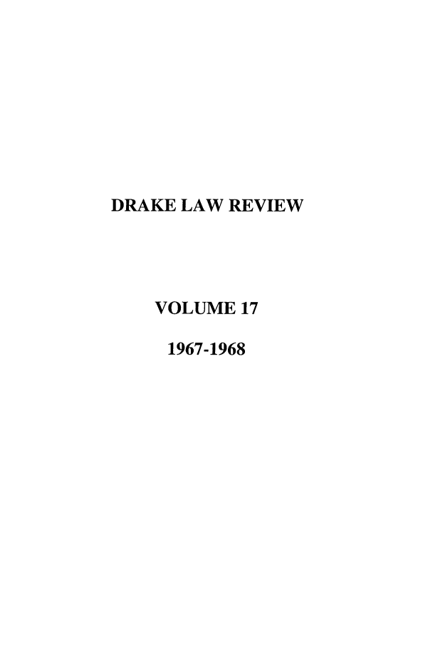 handle is hein.journals/drklr17 and id is 1 raw text is: DRAKE LAW REVIEWVOLUME 171967-1968