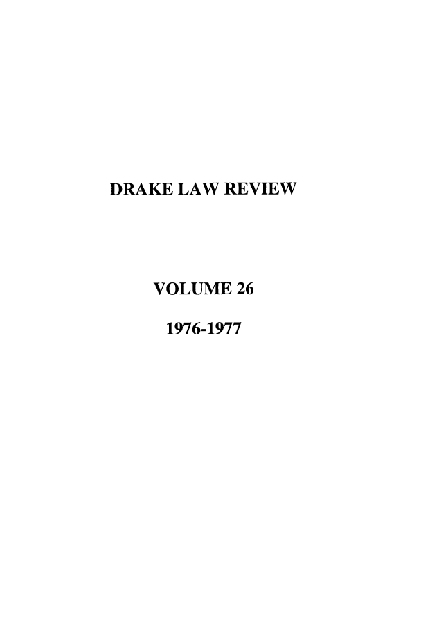 handle is hein.journals/drklr26 and id is 1 raw text is: DRAKE LAW REVIEWVOLUME 261976-1977