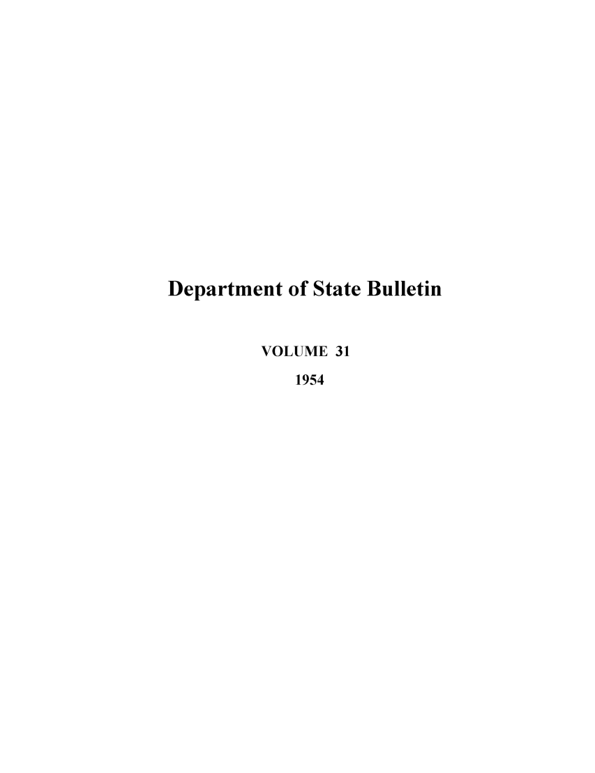 handle is hein.journals/dsbul31 and id is 1 raw text is: Department of State BulletinVOLUME 311954