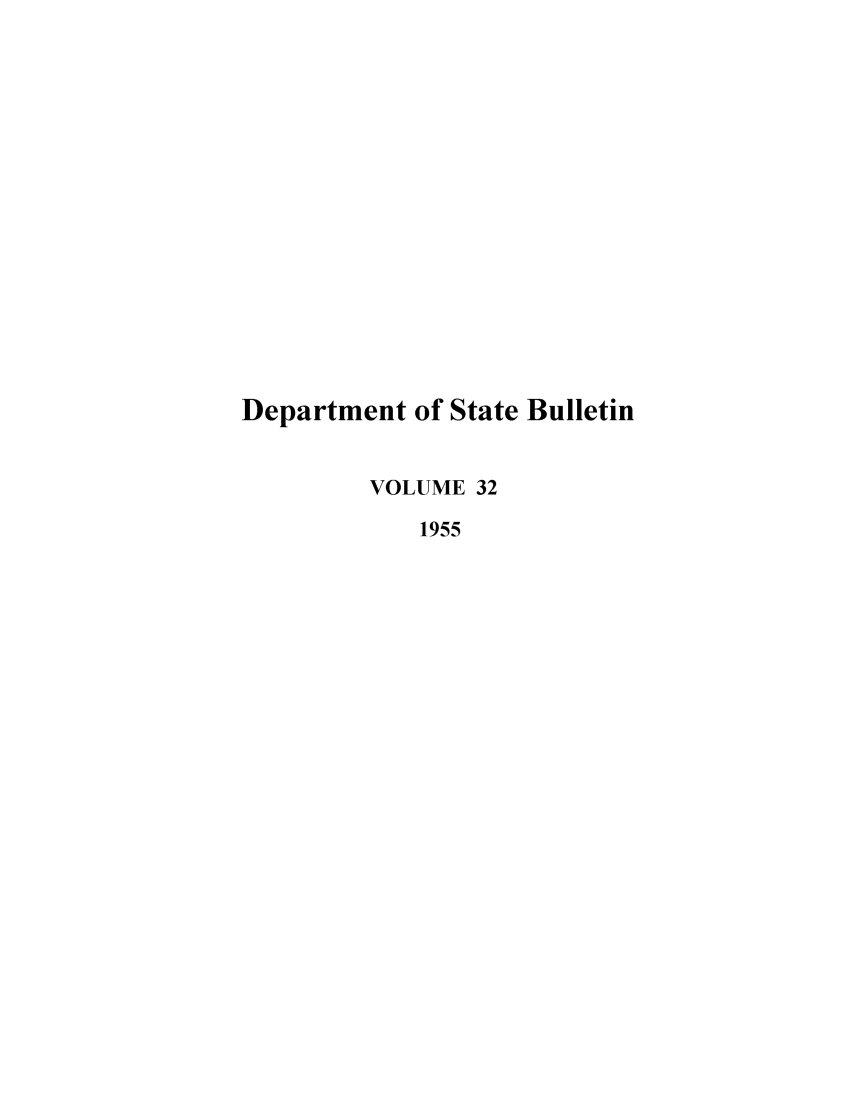 handle is hein.journals/dsbul32 and id is 1 raw text is: Department of State BulletinVOLUME 321955
