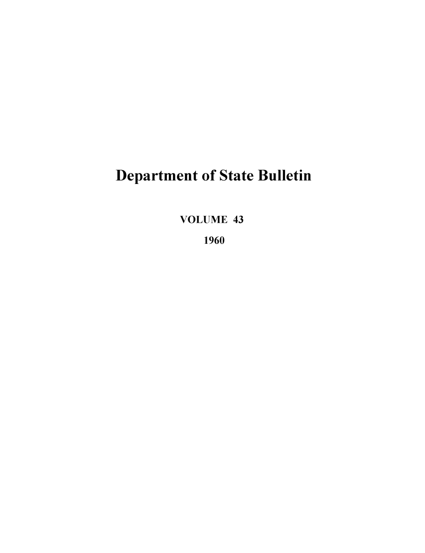 handle is hein.journals/dsbul43 and id is 1 raw text is: Department of State BulletinVOLUME 431960