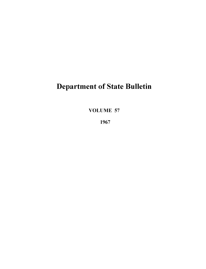 handle is hein.journals/dsbul57 and id is 1 raw text is: Department of State BulletinVOLUME 571967