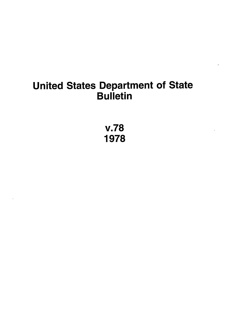 handle is hein.journals/dsbul78 and id is 1 raw text is: United States Department of StateBulletinv.781978