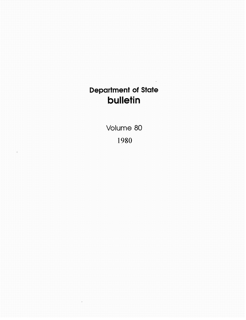 handle is hein.journals/dsbul80 and id is 1 raw text is: Department of StatebulletinVolume 801980