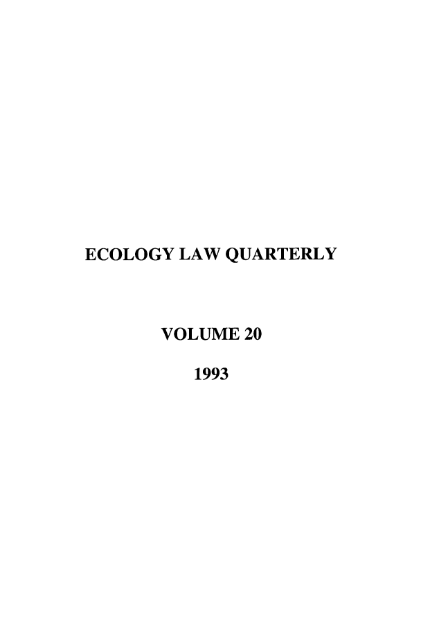 handle is hein.journals/eclawq20 and id is 1 raw text is: ECOLOGY LAW QUARTERLYVOLUME 201993
