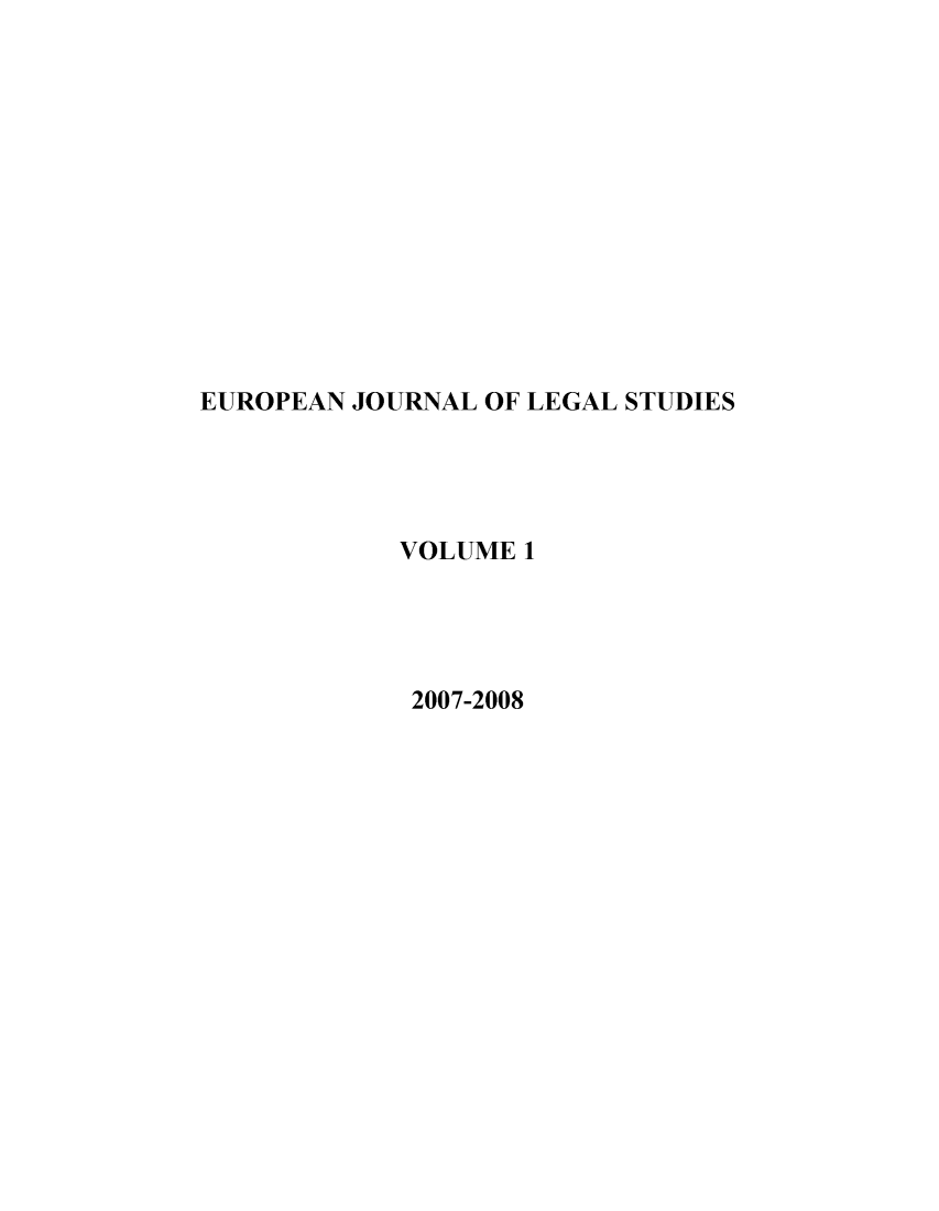 handle is hein.journals/ejls1 and id is 1 raw text is: EUROPEAN JOURNAL OF LEGAL STUDIES            VOLUME 1            2007-2008